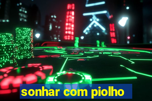 sonhar com piolho